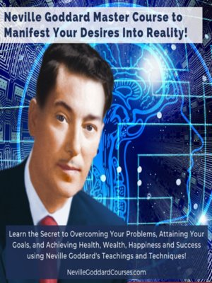 cover image of Neville Goddard Master Course to Manifest Your Desires Into Reality Using the Law of Attraction